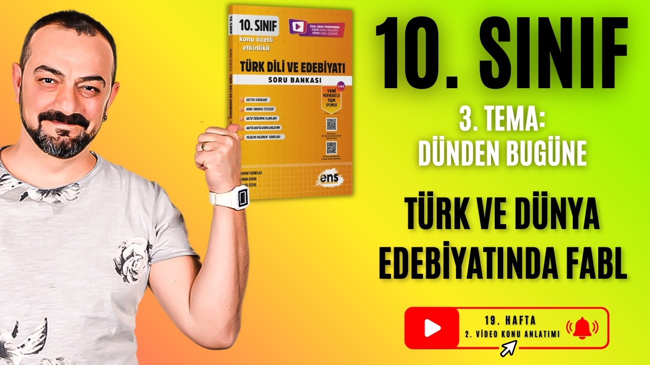 📌 10. Sınıf | Türk ve Dünya Edebiyatında Fabl | 3. Tema - Dünden Bugüne