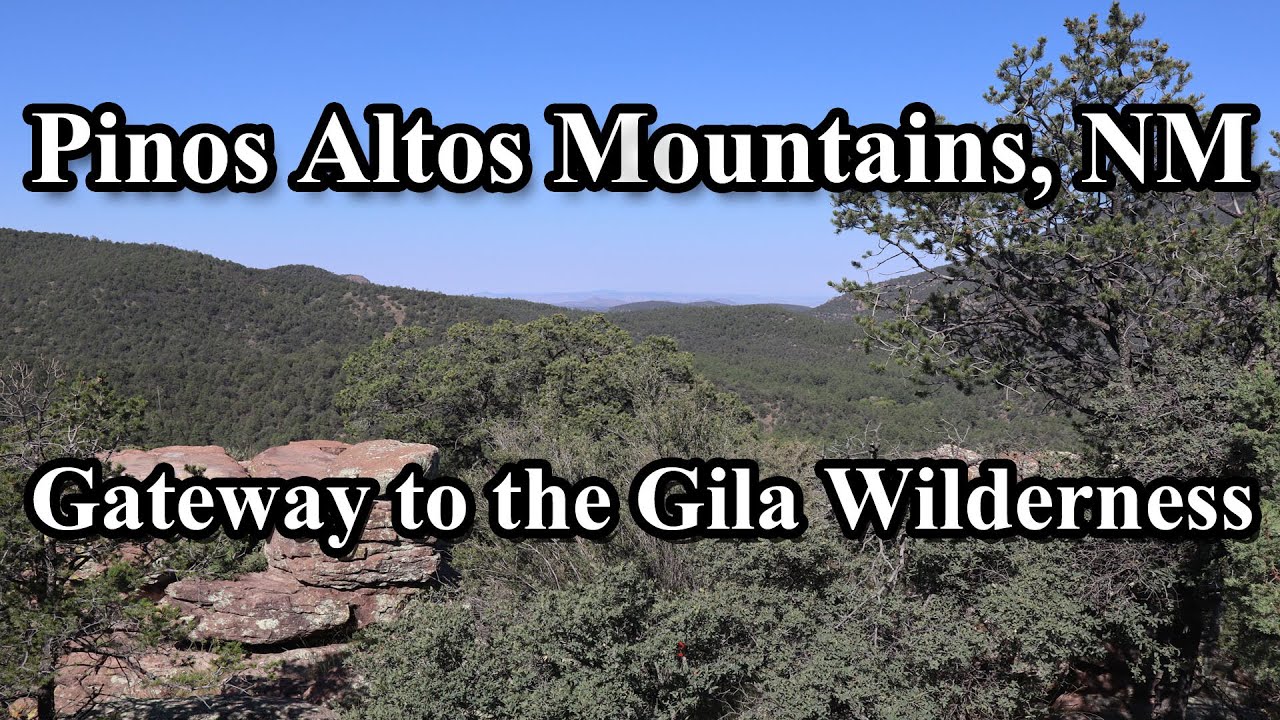 Pinos Altos Mountains: Gateway to the Gila Wilderness.