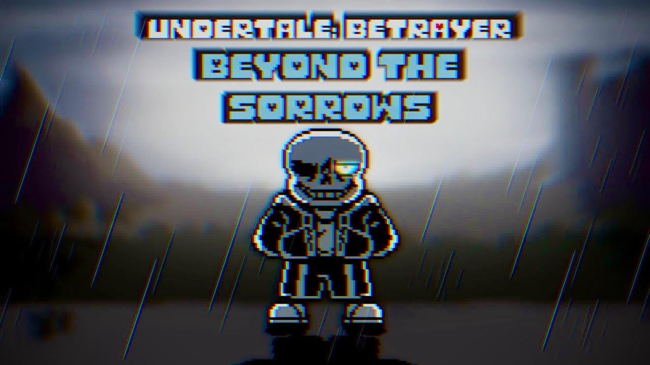 [Undertale: Предатель] За пределами скорби