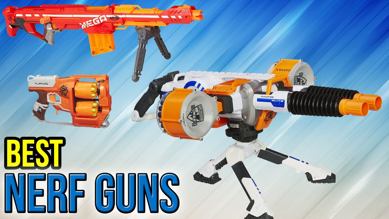 10 Best Nerf Guns 2017
