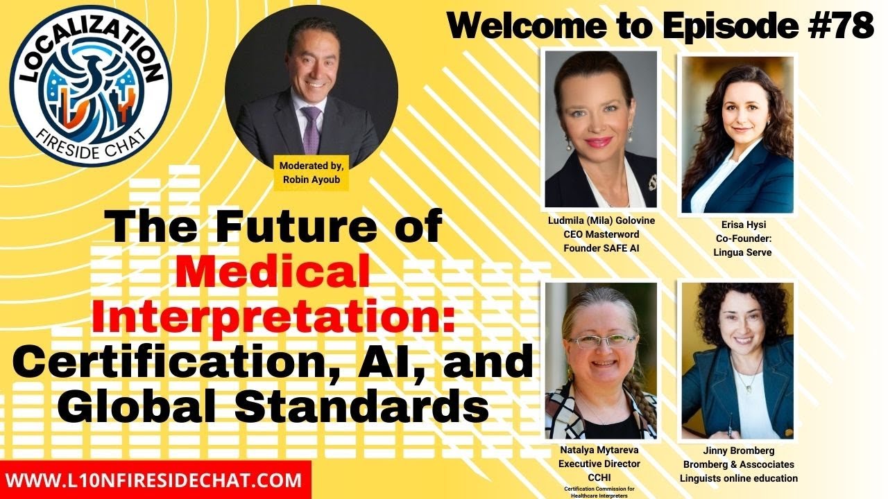 The Future of Medical Interpretation: Certification, AI, and Global Standards | Fireside Chat Ep. 78