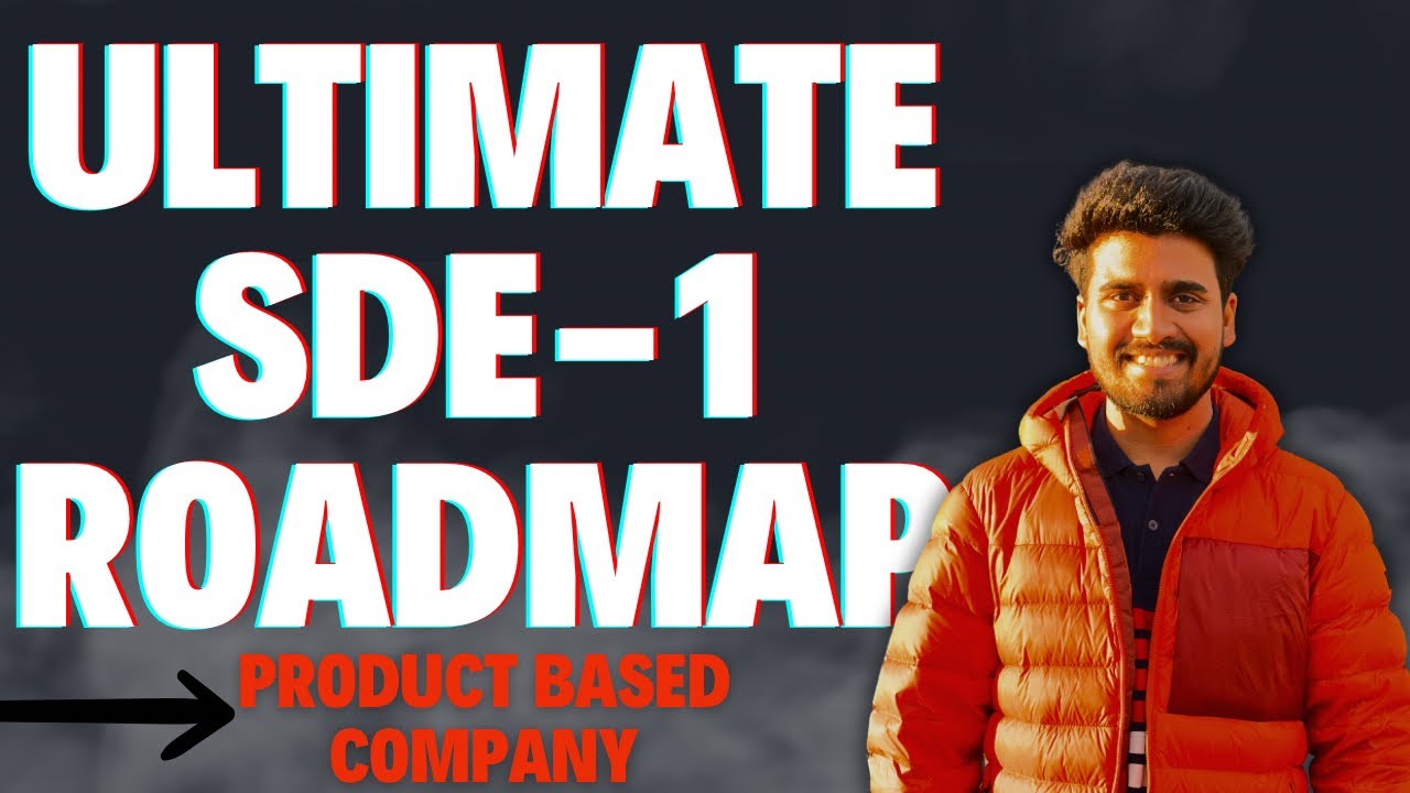 The Ultimate SDE-1 Job Roadmap for Beginners: A Guide to Software Development Engineer Job in 2025