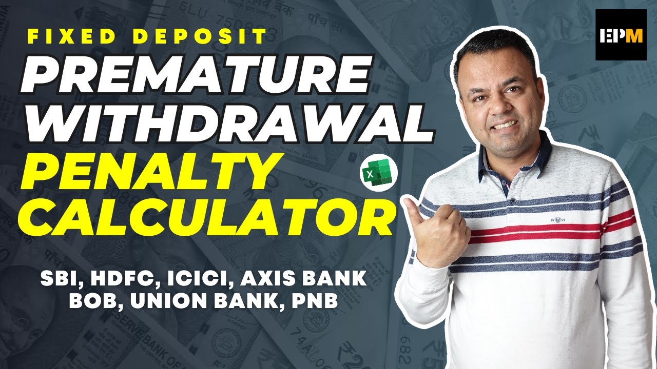FD Premature Withdrawal Penalty Calculator for SBI, HDFC, BOB, Axis Bank, ICICI, Union Bank