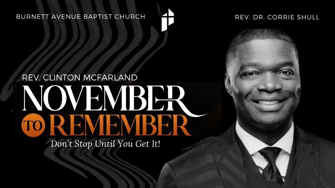 November to Remember: Don’t Stop Until You Get It! | Rev. Clinton McFarland