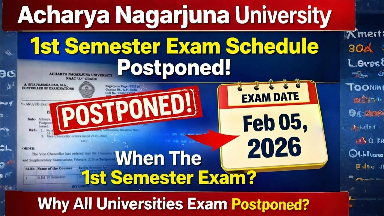 Acharya Nagarjuna University 1st Semester Exam Postponed❌ | What Is Exact Time Of The 1st Semester