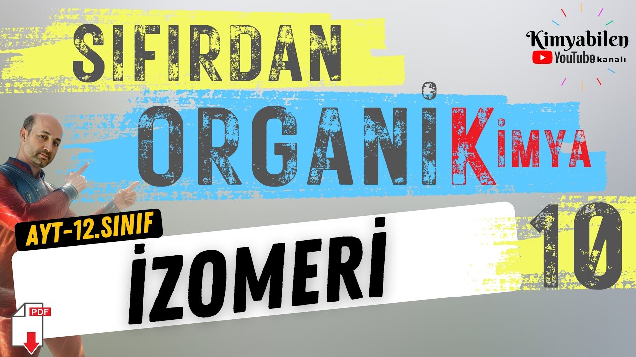 ORGANİK BİLEŞİKLERDE İZOMERİ  - 12.SINIF KİMYA - AYT KİMYA