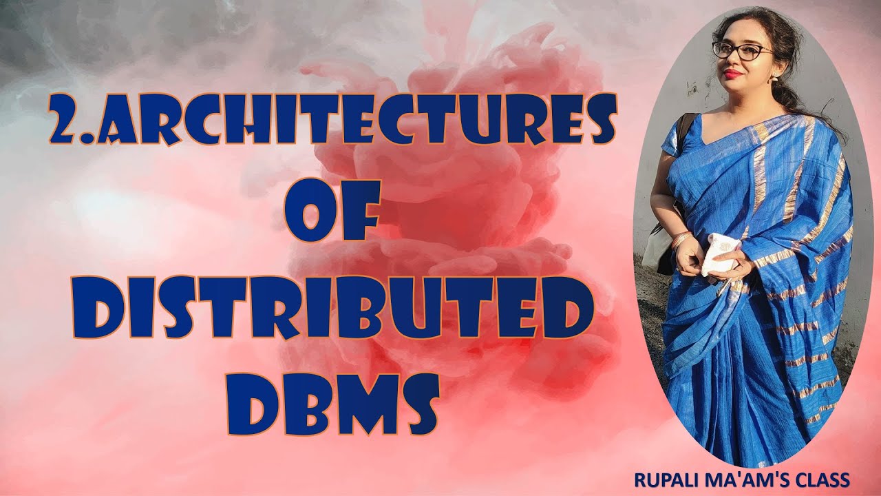💤📿2.ARCHITECTURES OF DISTRIBUTED DBMS📿💤