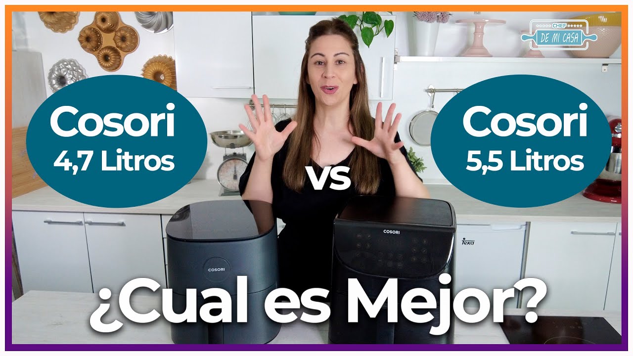 ✅ COMPARATIVA FREIDORAS de AIRE COSORI de 5,5 y 4,7 Litros ¿CUÁL ES MEJOR? 🤔