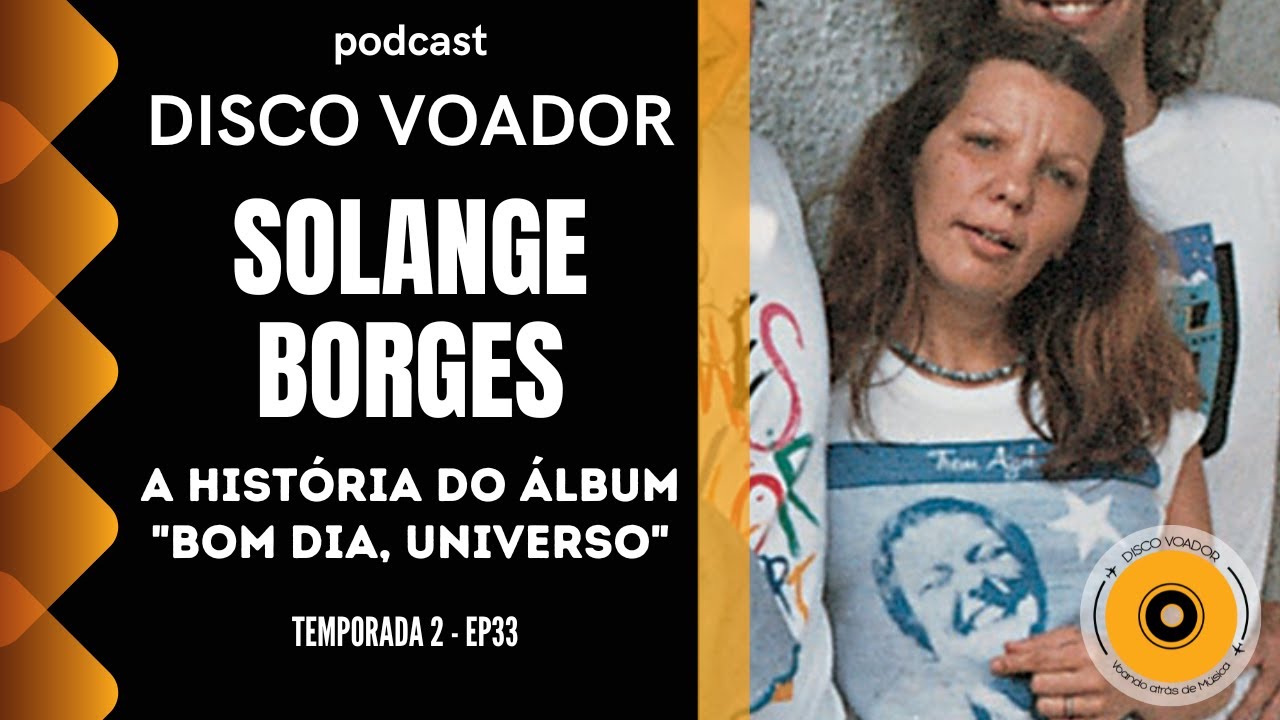 Entrevista com Solange Borges | Disco Voador | Temporada 2 | EP33