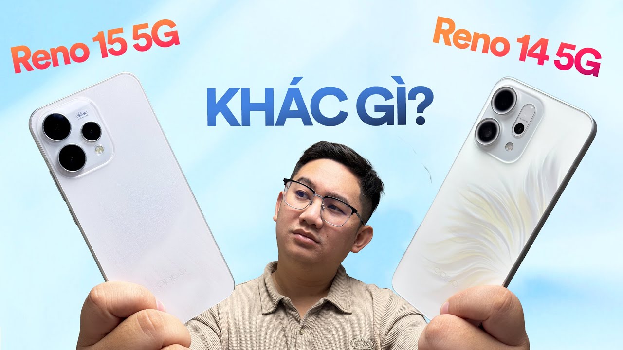 Ra mắt sau 5 tháng, OPPO Reno 15 5G khác gì OPPO Reno 14 5G?