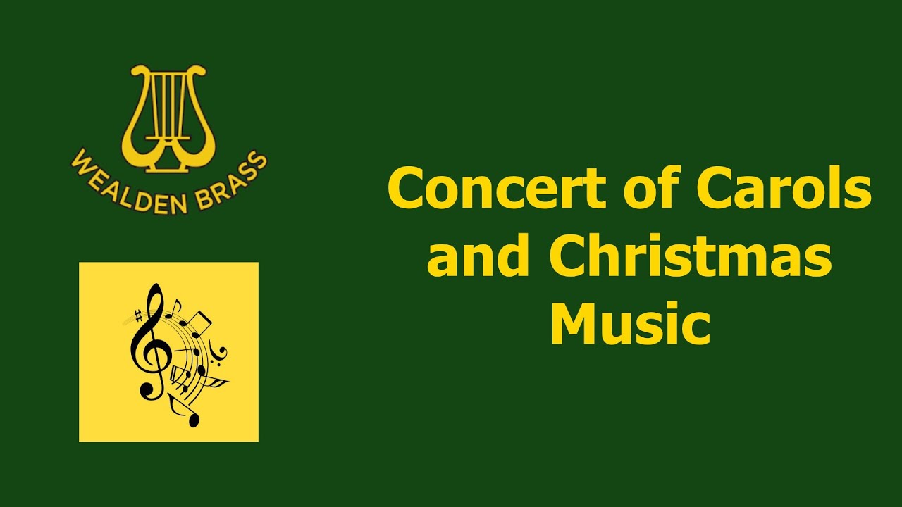 Wealden Brass - Concert of Carols for Christmas