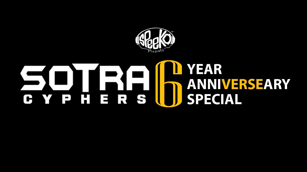 #SotraCyphers 6 Year Anni-VERSE-ary Special (2022)