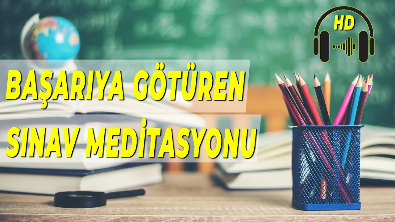 SINAV STRESİ İ&Ccedil;İN MEDİTASYON - Sınav Stresinden Kurtulma Yolları