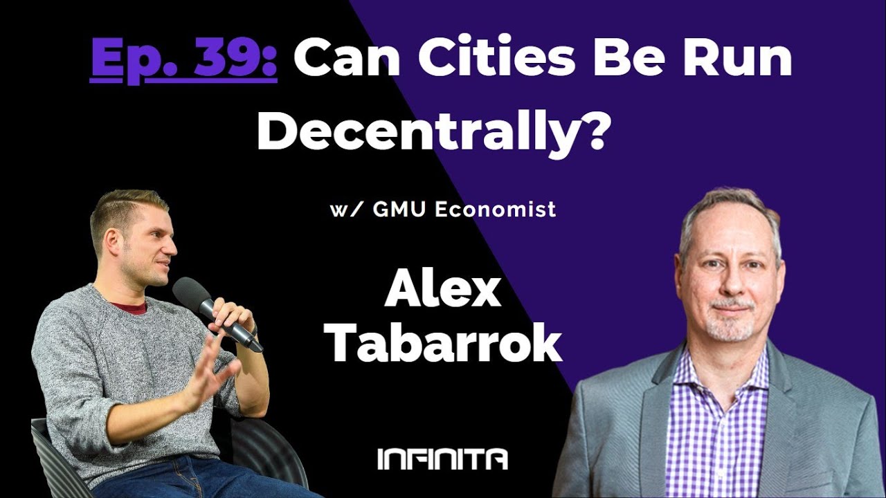 Ep. 39: Can Cities Be Run Decentrally w/ Alex Tabarrok