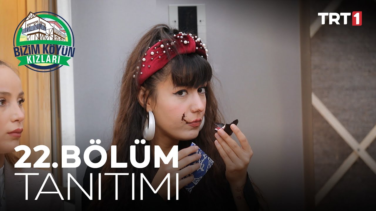 Bizim Köyün Kızları 22. Bölüm Tanıtımı