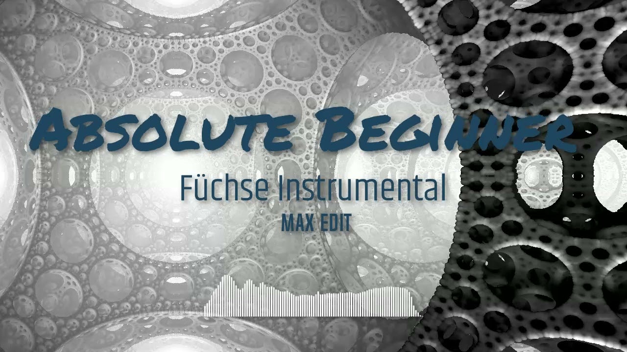 Absolute Beginner - Füchse Instrumental MAX EDIT