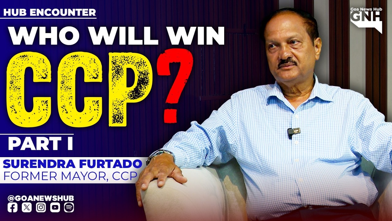 WHO WILL WIN CCP? | PART I | SURENDRA FURTADO, FORMER MAYOR, CCP | HUB ENCOUNTER | 12/03/2026 | GNH