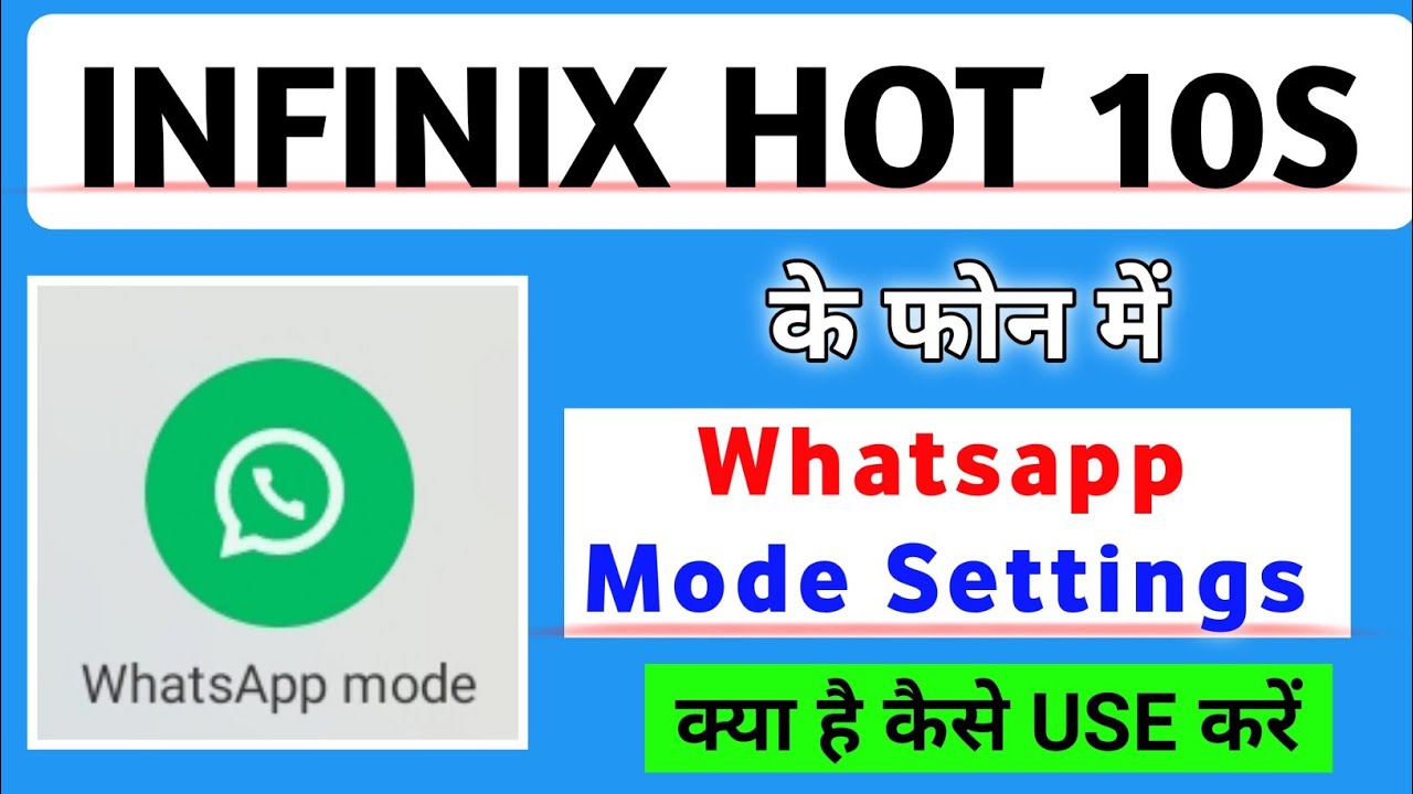 How To Use WhatsApp Mode || Infinix Hot 10s || Mobile Tips