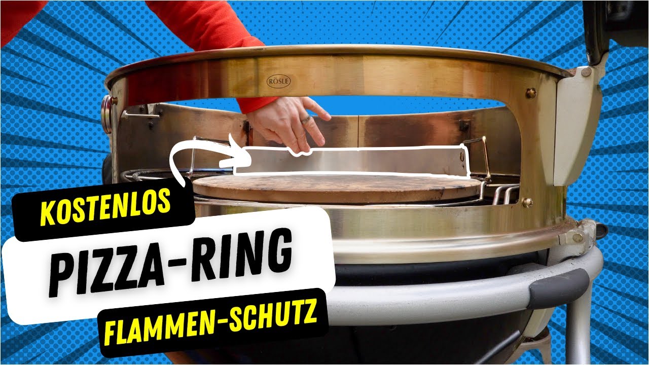 Nie mehr verbrannte Pizza im Grill - DIY Pizzaring Bande Blech für Rösle F60 / F50 Gourmet Ring