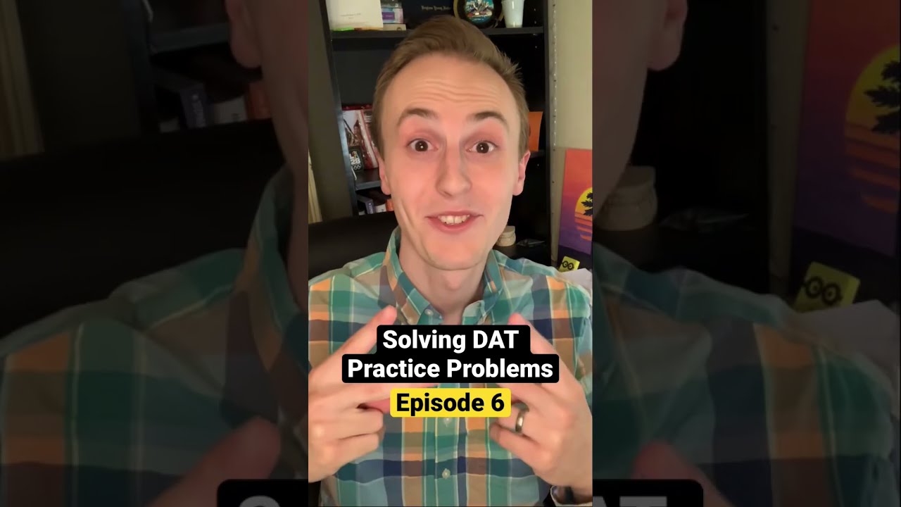 DAT Practice Problems - Quantitative Reasoning | Episode 6