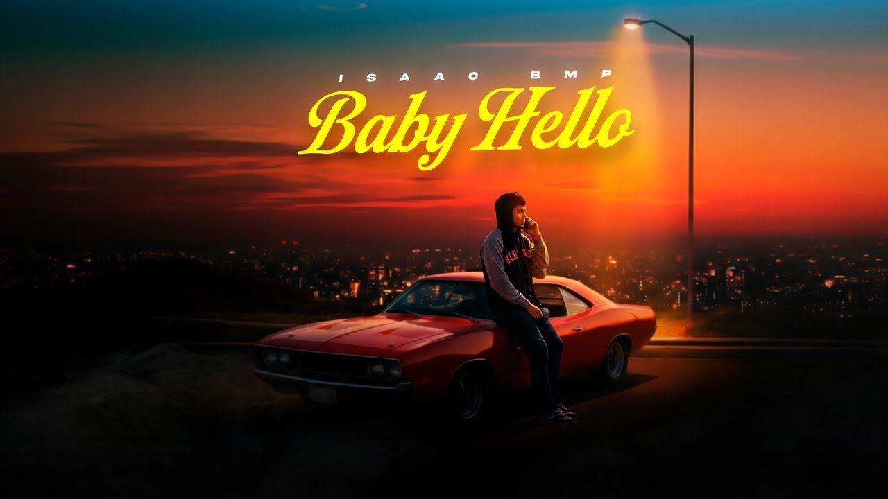 Isaac BMP - Baby Hello (Lyric Video)