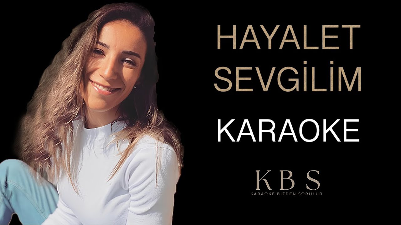 İrem - Hayalet Sevgilim | (Kaliteli Karaoke)