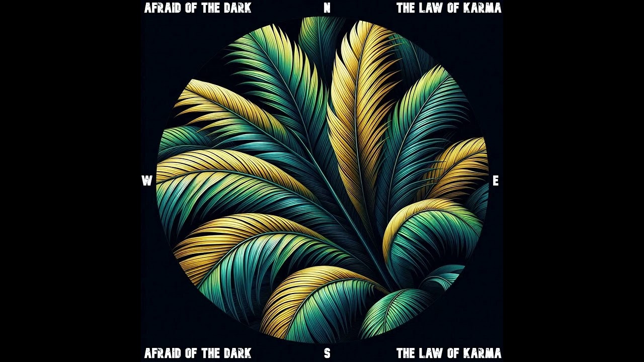 The Law of Karma - Afraid of the Dark
