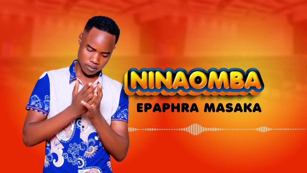 01- Epaphra - masaka -ninaomba 