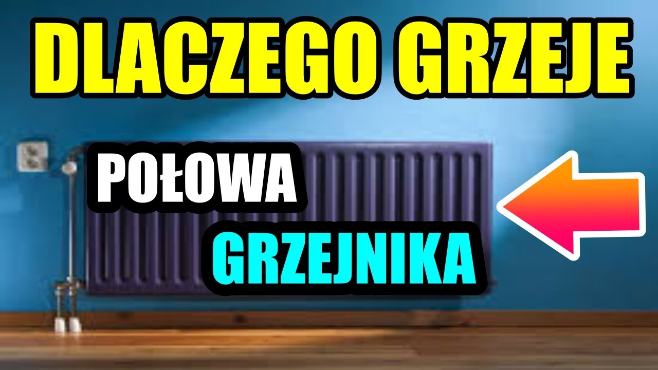 Dlaczego grzejnik grzeje tylko od połowy? Jak sobie poradzić? Przyczyny i rozwiązanie