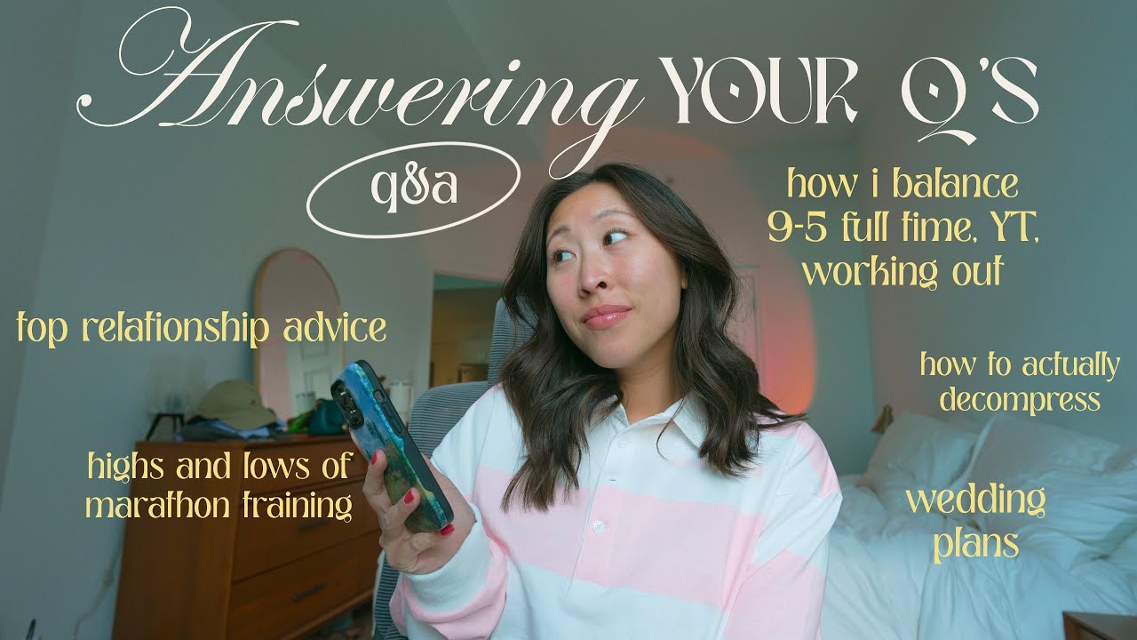 Q&A: Top relationship advice, how i balance EVERYTHING, would i change my YT if i started over?