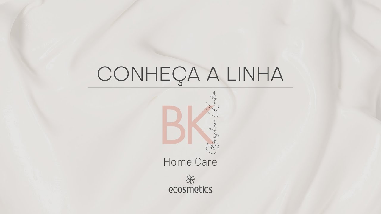 Conheça a linha Brazilian Keratin Home Care!