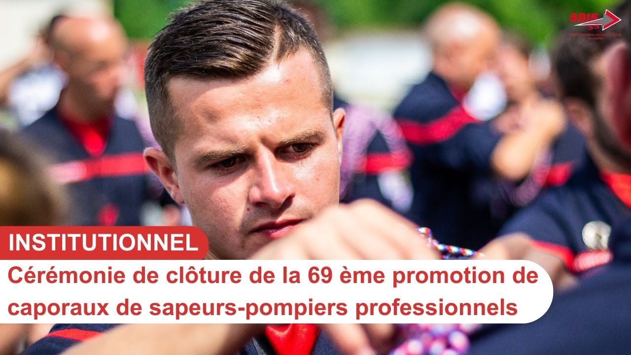 Cérémonie de clôture de la 69 ème promotion de caporaux de sapeurs-pompiers professionnels