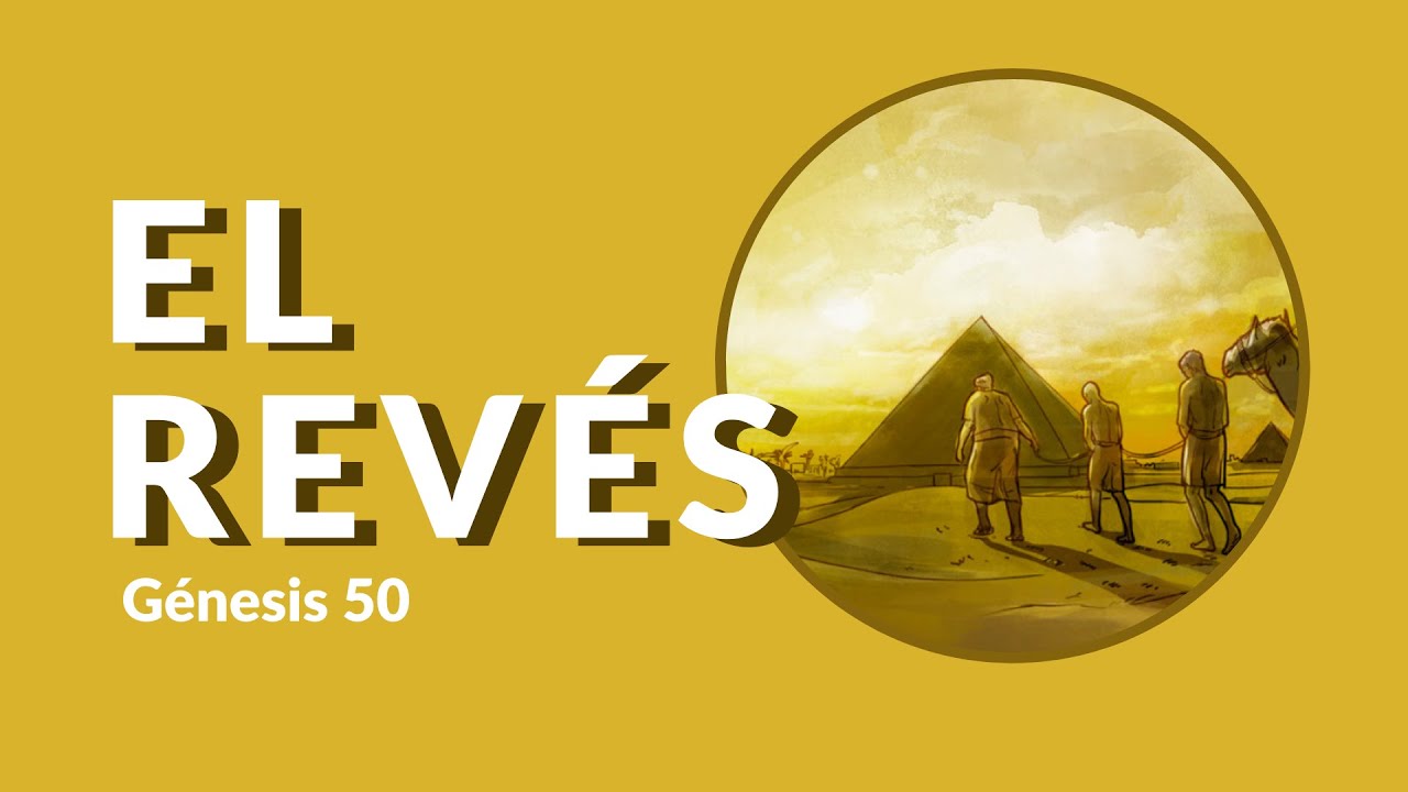 Genesis 50:15-26: El Revés