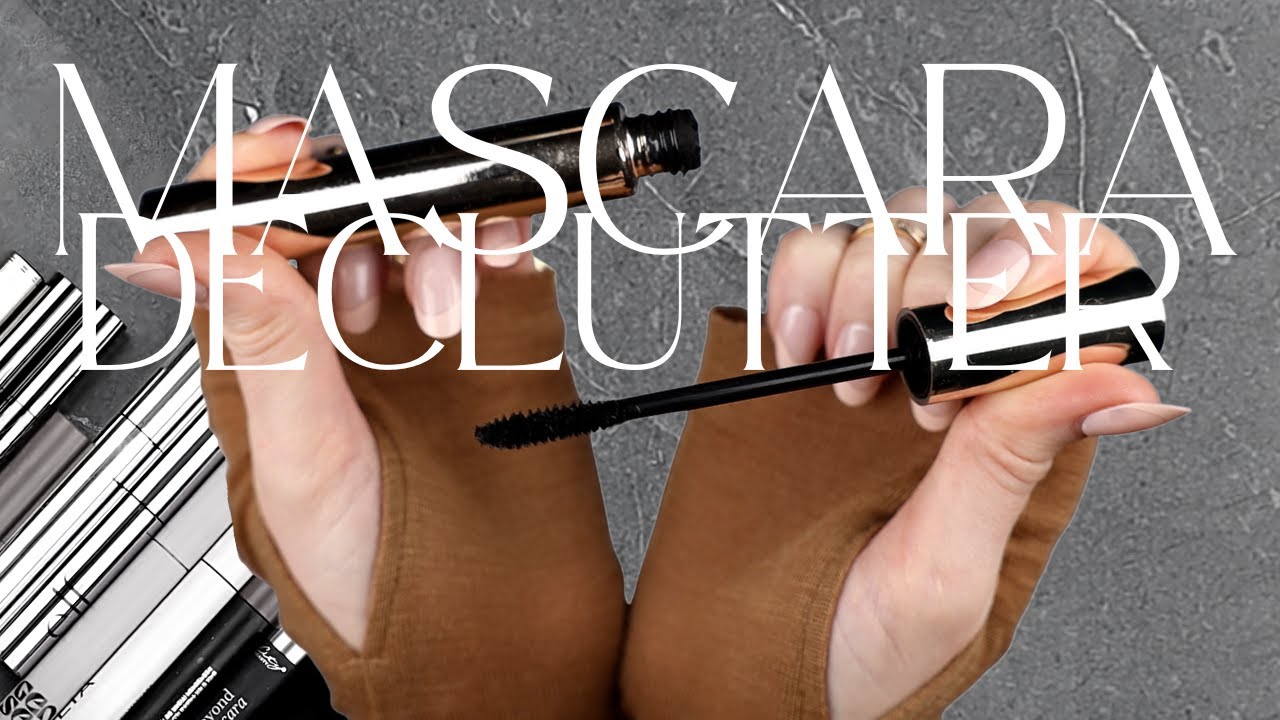 DETAILED MASCARA COLLECTION REVIEW & DECLUTTER