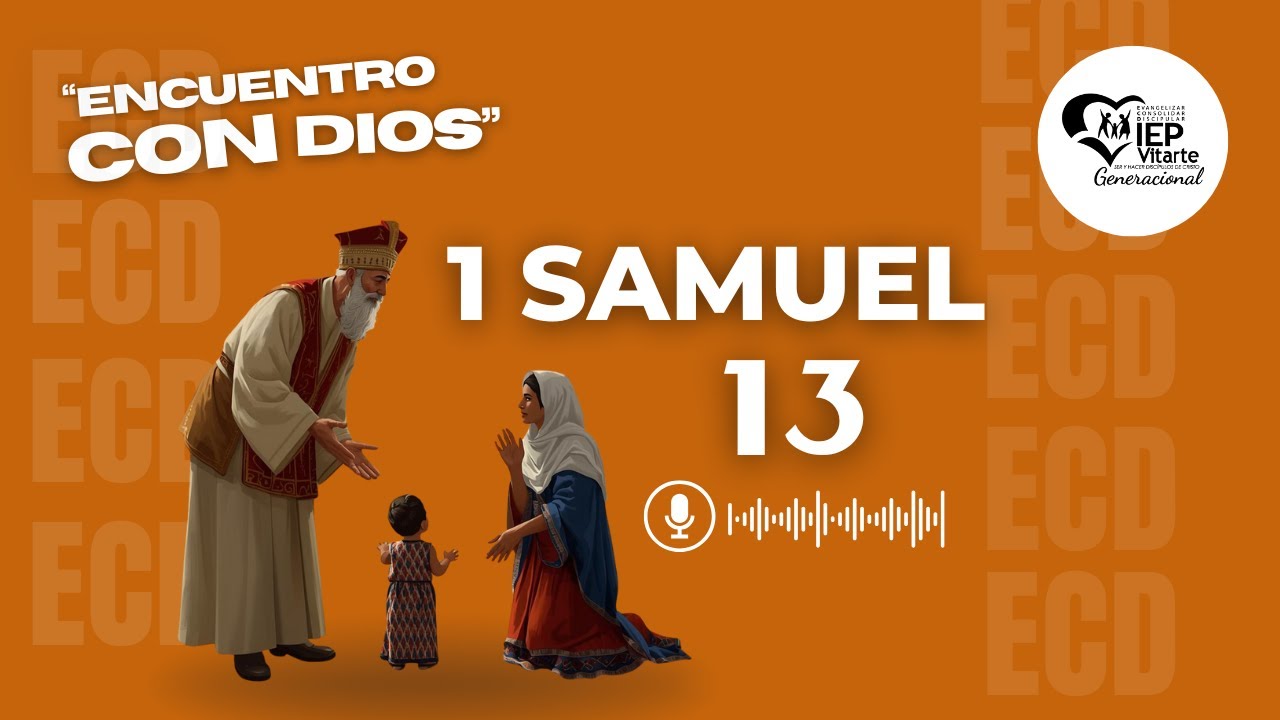 1 Samuel 13 | Encuentro Con Dios | Devocional ECD | IEP Vitarte