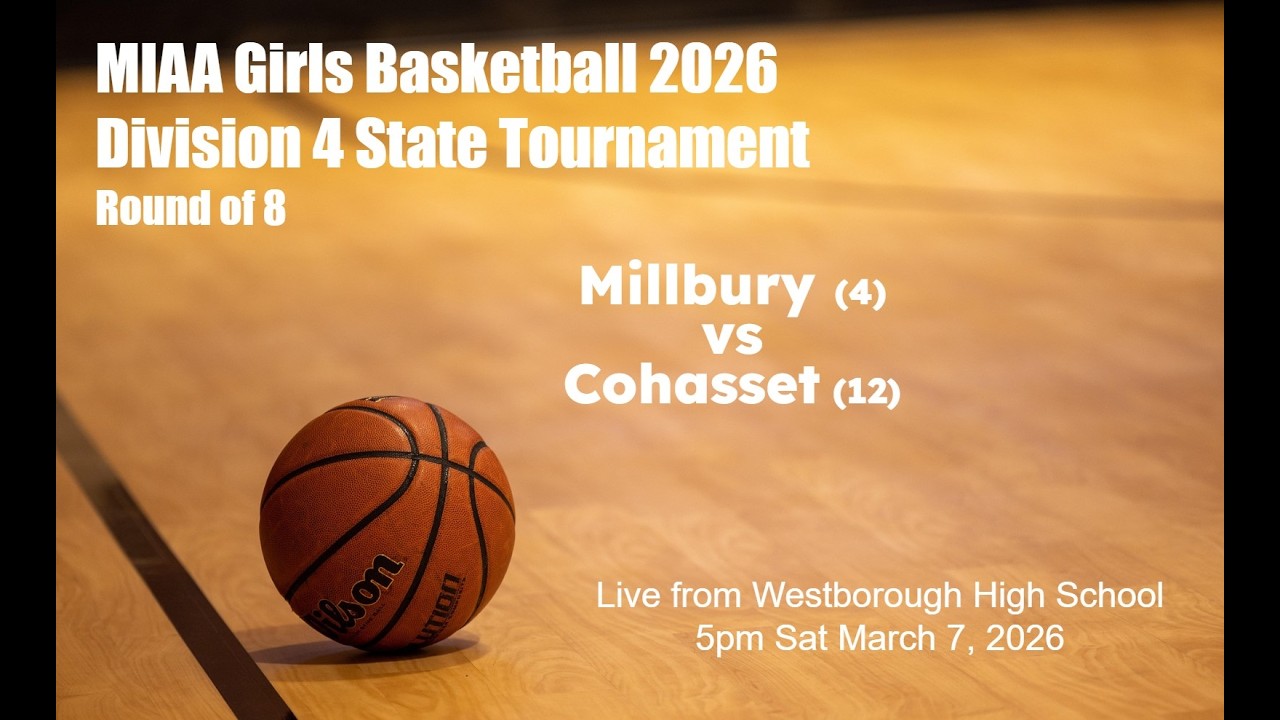 Millbury vs Cohasset - Div 4 Rd of 8 in the MIAA Girls Basketball State Tournament