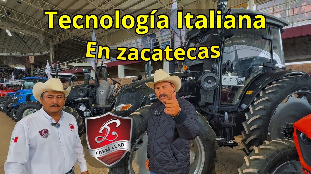 Nuevos Tractores Farm Lead en Zacatecas | Lo último en maquinaria agrícola 2025