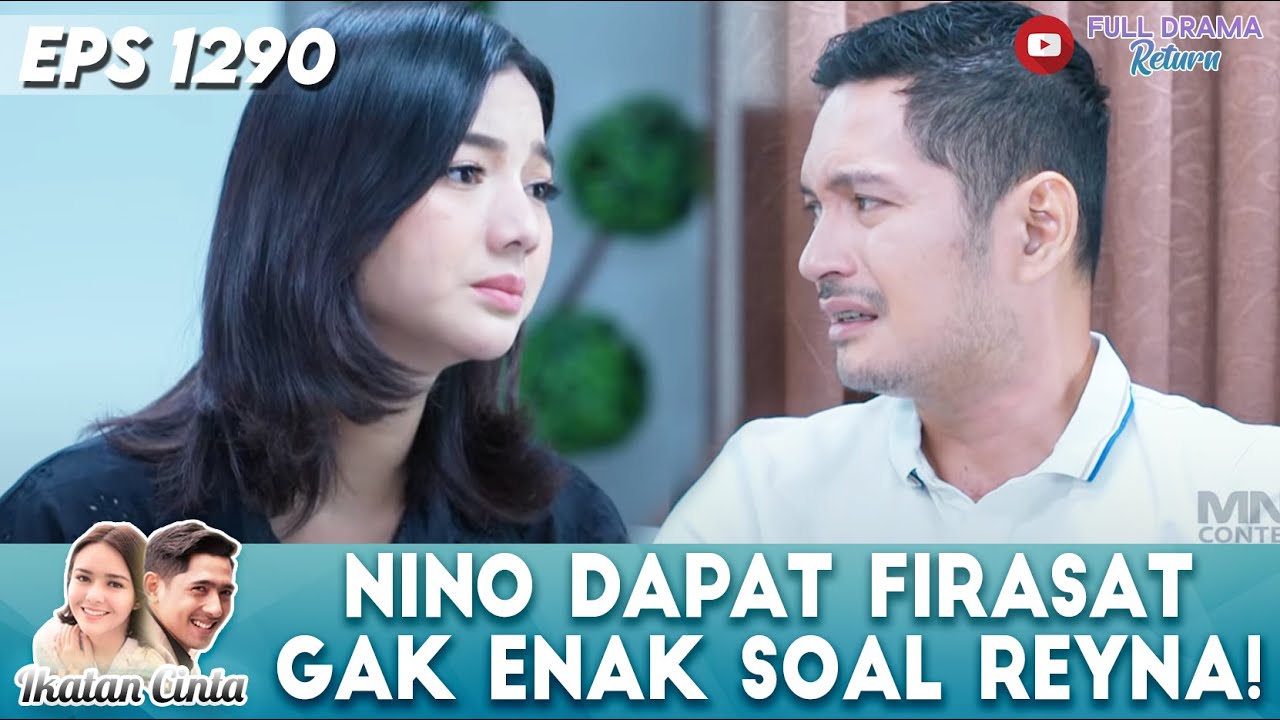ELSA & NINO TIBA TIBA DAPAT FIRASAT GAK ENAK SOAL REYNA! | IKATAN CINTA | EPS 1290 (4/4)
