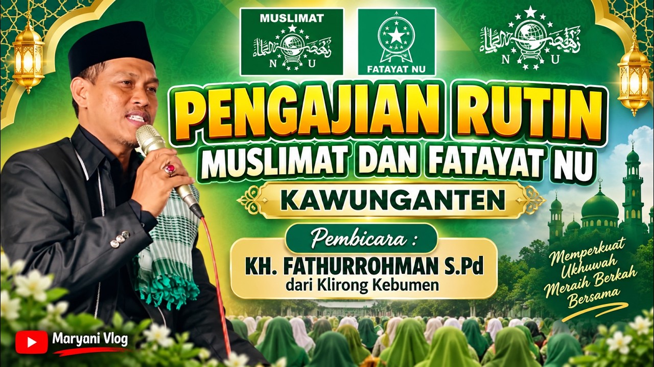 MAUIDZOH HASANAH oleh KH. FATHURROHMAN dari Klirong Kebumen @MaryaniVlog
