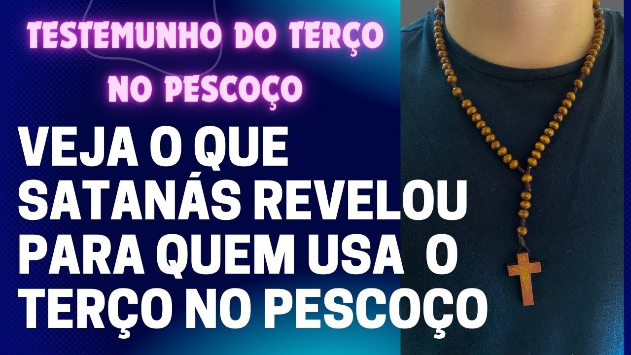TESTEMUNHO FORTE !! SATANÁS REVELA O QUE ACONTECE COM ELE QUANDO USAMOS O TERÇO NO PESCOÇO