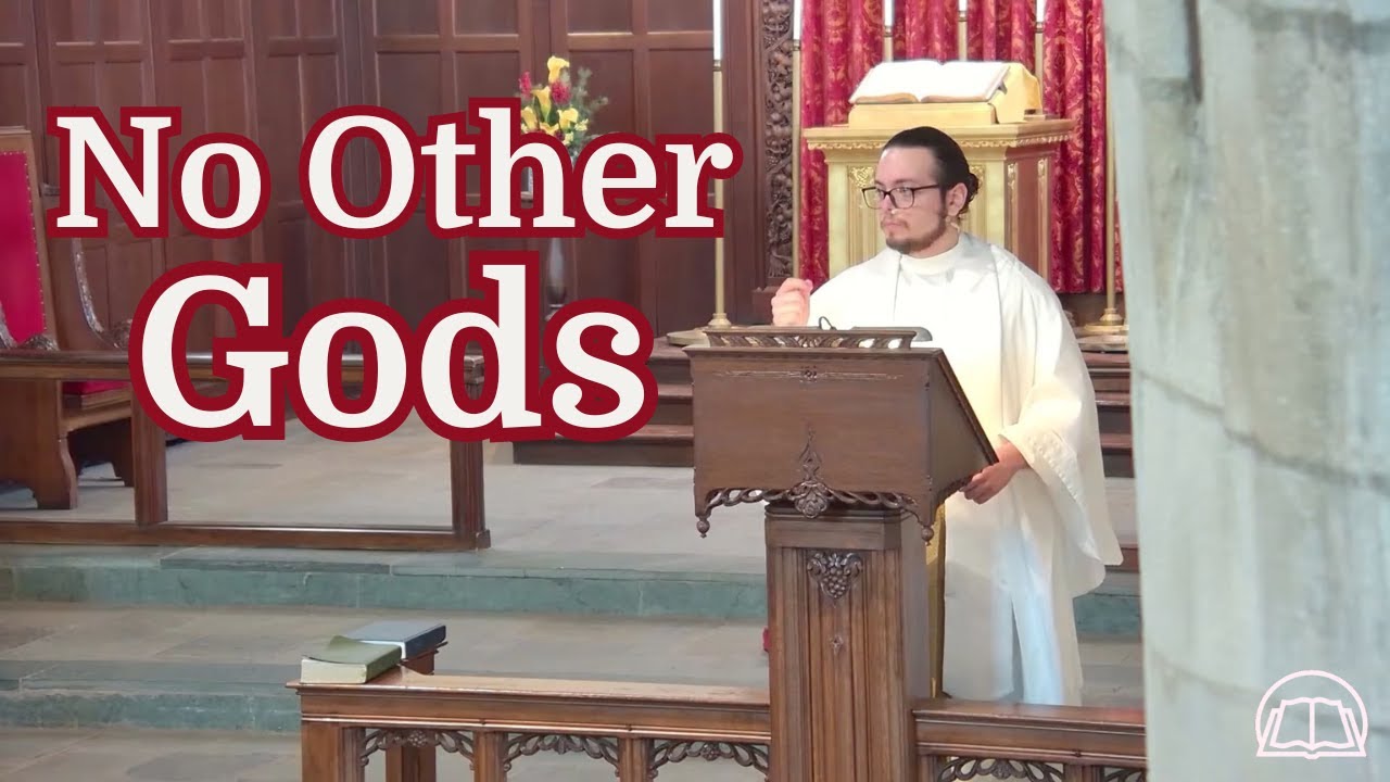 Sermon - You Shall Have No Other Gods Before Me