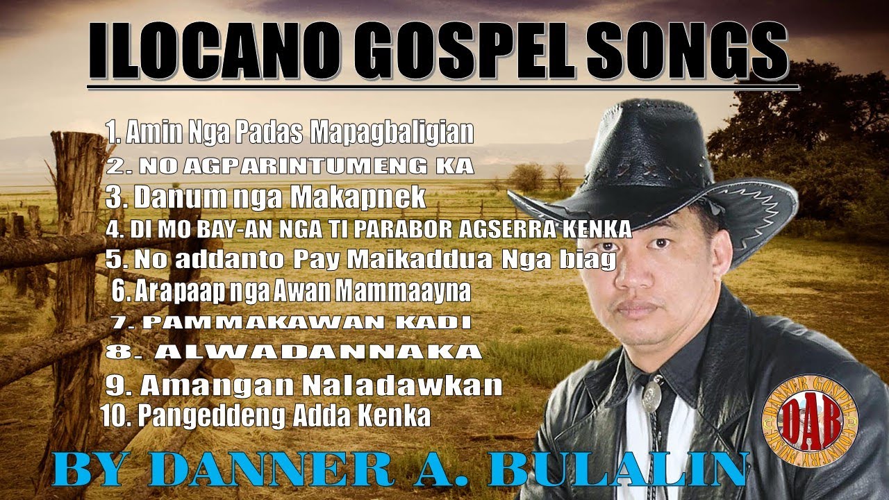 ILOCANO COUNTRY GOSPEL SONG- DANNER A.BULALIN -KANKANTA NGA PAGDAYAW  KENNI APO DIOS KEN PANGRAY-AW