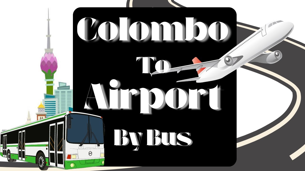 කොළඹ - ගුවන්තොටුපොල හයිවේ බස් : Colombo to Katunayake International Airport via Highway Bus Service