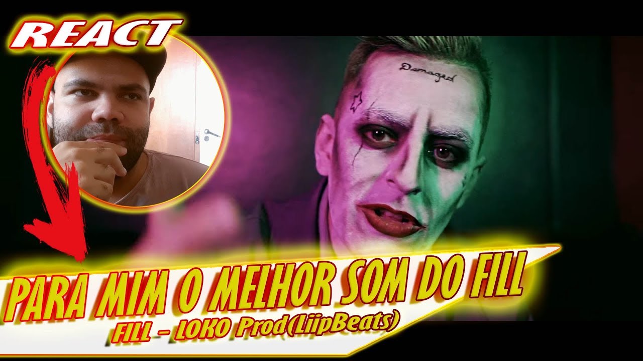 FILL - LOKO 🎭 Prod(LiipBeats) | REAGINDO E COMENTANDO