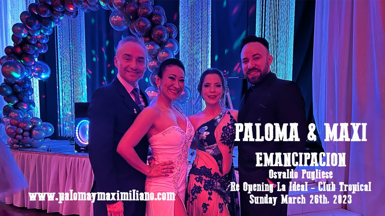 Paloma & Maximiliano - Tango Emancipacion. Re Opening La Ideal Milonga, 03/26/2023
