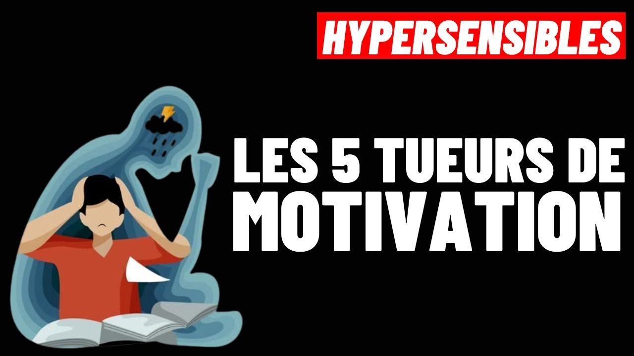 HYPERSENSIBLES: 5 RAISONS POUR LESQUELLES VOUS N'ARRIVEZ JAMAIS À VOUS MOTIVER