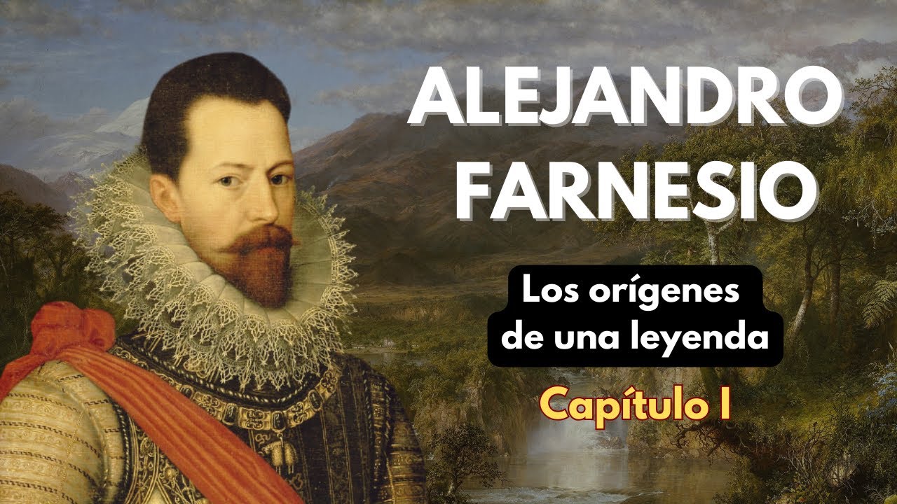 ALEJANDRO FARNESIO, los orígenes de una LEYENDA (Cap.I) - PODCAST DOCUMENTAL HISTORIA