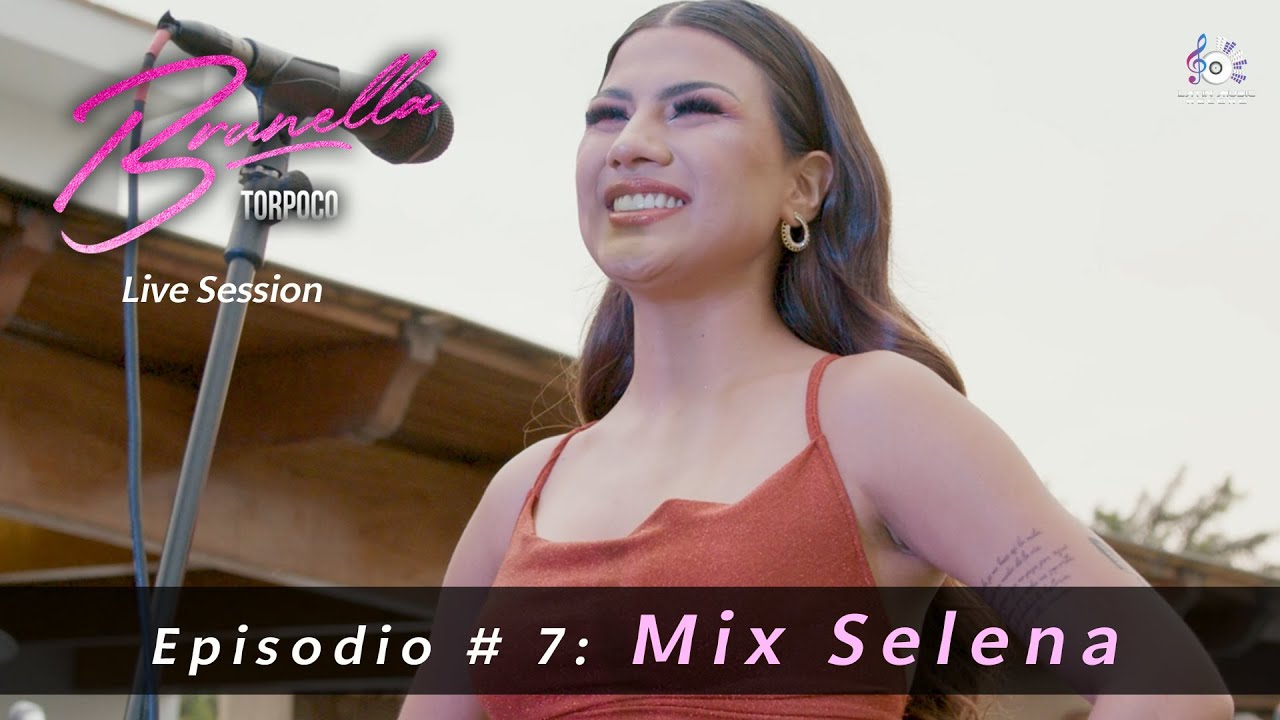 Episodio: # 7 - Mix Selena: Amor Prohibido / Si una Vez / Como la Flor - Brunella Torpoco (Live)