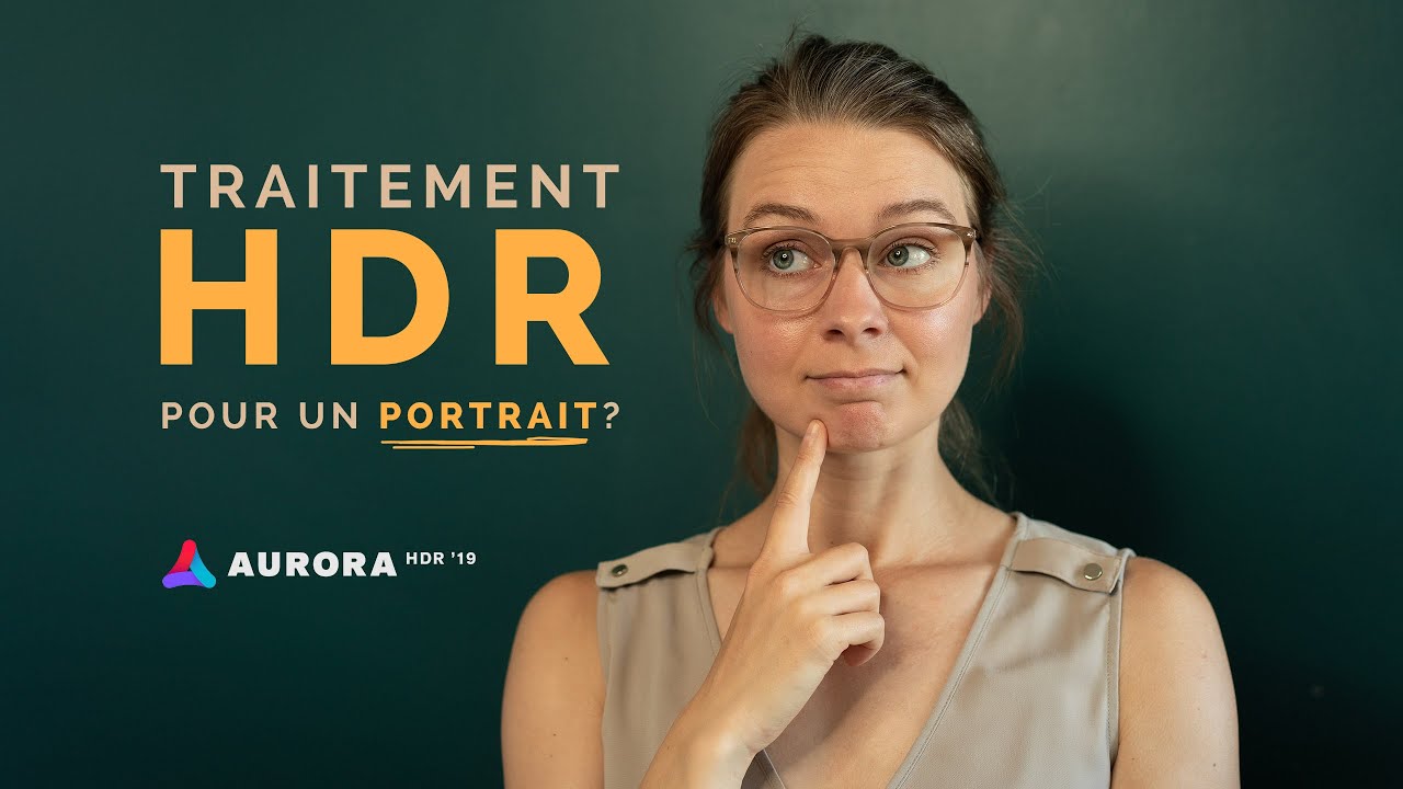 Tutoriel photo: Comment mettre en valeur un portrait avec un traitement HDR