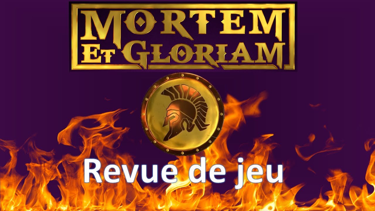 mortem et gloriam : revue de jeu.